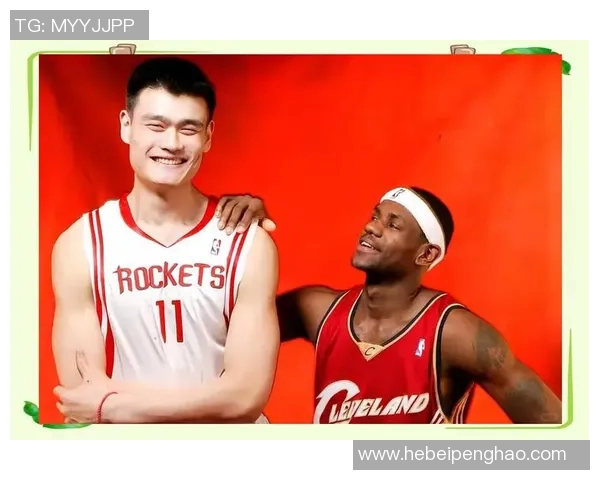 姚明在NBA的辉煌历程与传奇时刻回顾